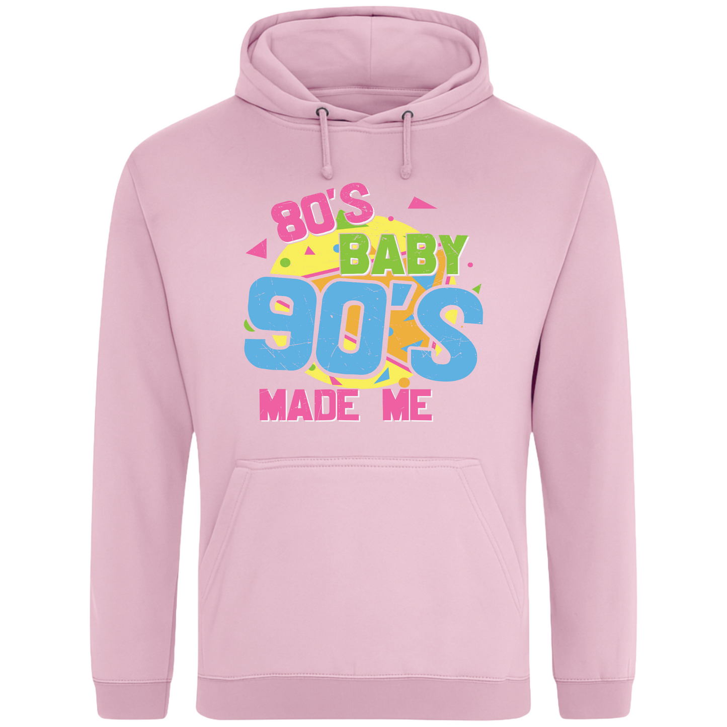 A pink unisex hoodie with colourful retro text saying '80'S BABY 90'S MADE ME,' styled in pink, green, and blue with vibrant geometric shapes in the background, embracing a playful 80s and 90s aesthetic." for men and women