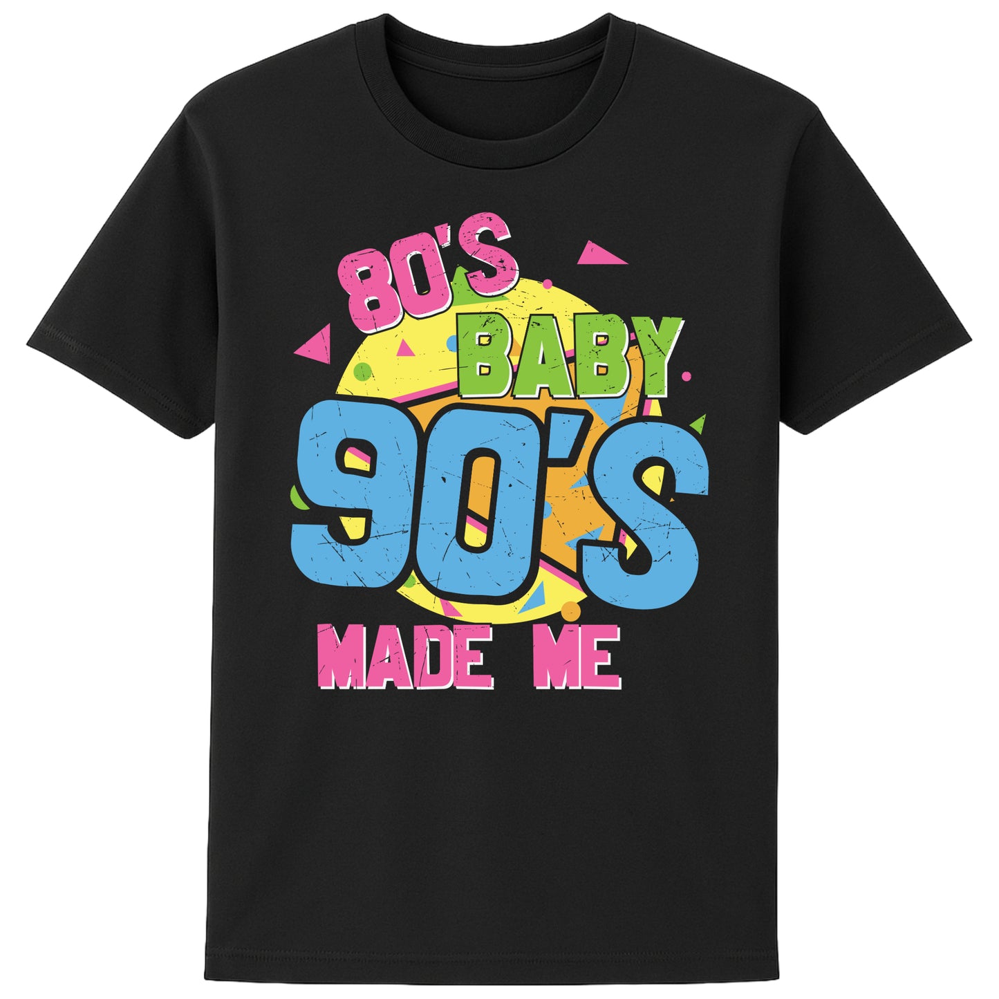 Black 80s Baby 90s Made Me t-shirt featuring colorful retro 90s nostalgia graphic