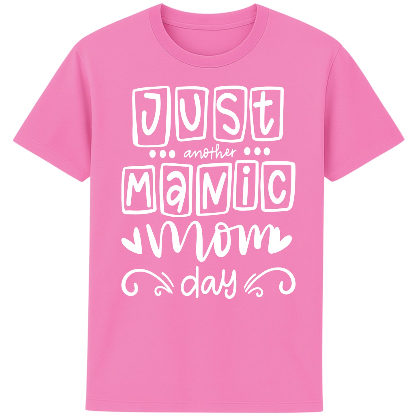 A bubble pink colour t-shirt featuring the bold, playful phrase “Just Another Manic Mom Day” across the front in white lettering. The shirt is styled casually, perfect for everyday mom life, offering a comfortable fit ideal for running errands, school drop-offs, or relaxing at home.
