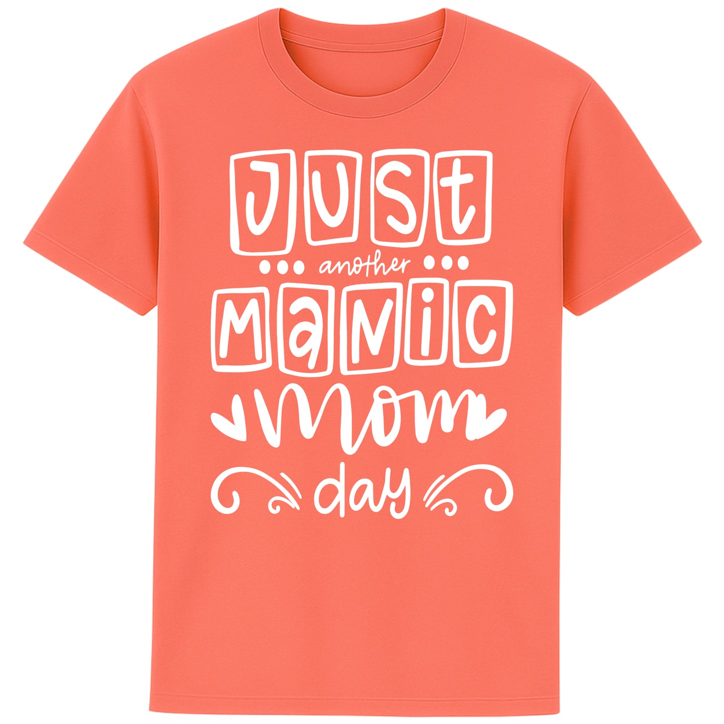 A bright fiesta colour t-shirt featuring the bold, playful phrase “Just Another Manic Mom Day” across the front in white lettering. The shirt is styled casually, perfect for everyday mom life, offering a comfortable fit ideal for running errands, school drop-offs, or relaxing at home.