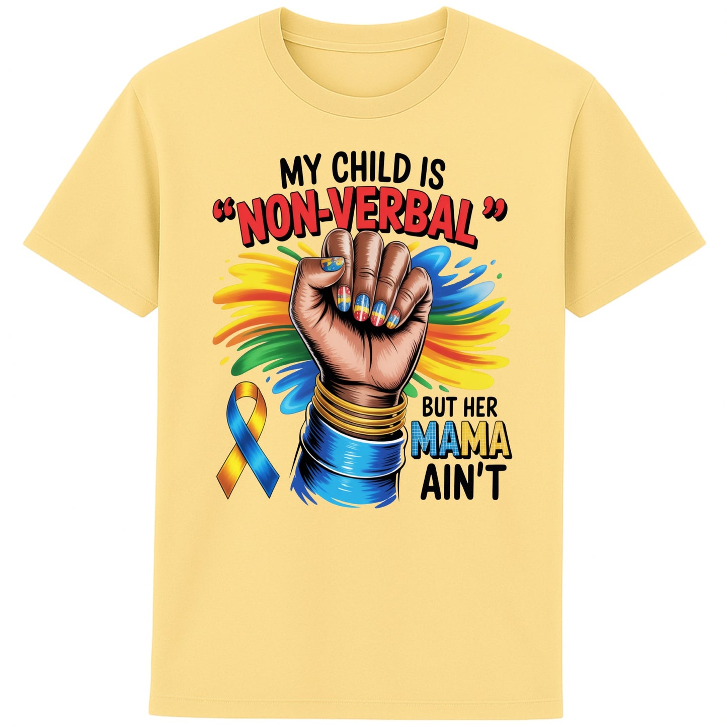 Yellow Autism mom shirt featuring raised fist, autism awareness ribbon, and the quote "My Child Is Non Verbal But Her Mama Ain't" on a white t-shirt promoting autism acceptance and advocacy.
