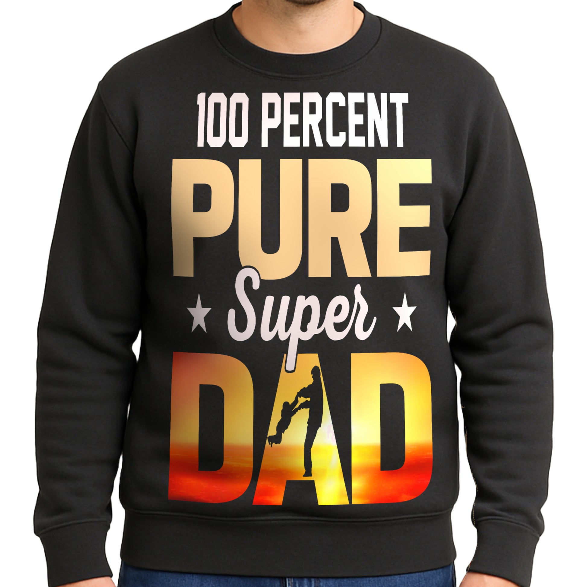 Black sweatshirt with '100 Percent Pure Super Dad' text and graphic 