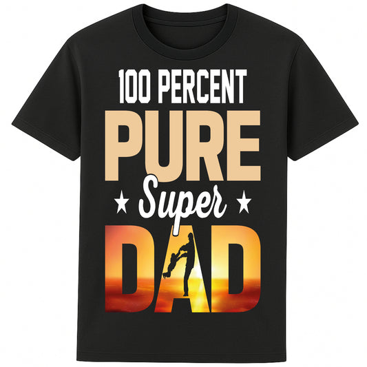 Black t-shirt with '100 Percent Pure Super Dad' text and graphic