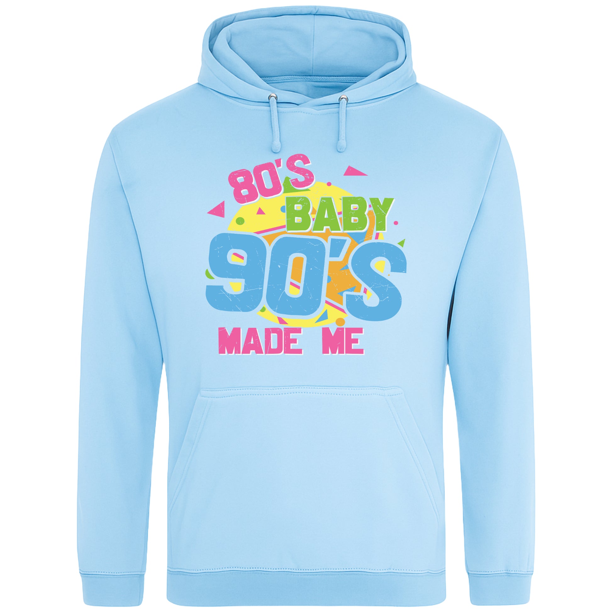 A blue unisex hoodie with colourful retro text saying '80'S BABY 90'S MADE ME,' styled in pink, green, and blue with vibrant geometric shapes in the background, embracing a playful 80s and 90s aesthetic." for men and women