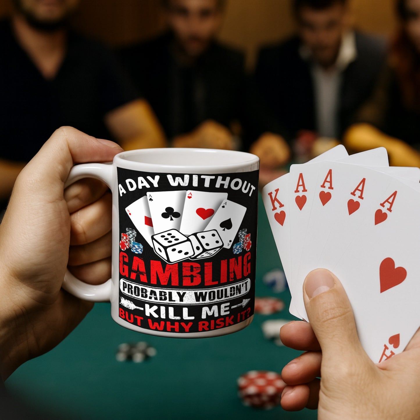 "Funny coffee mug with gambling quote – A day without gambling probably wouldn’t kill me but why risk it – featuring dice, poker chips, and playing cards"