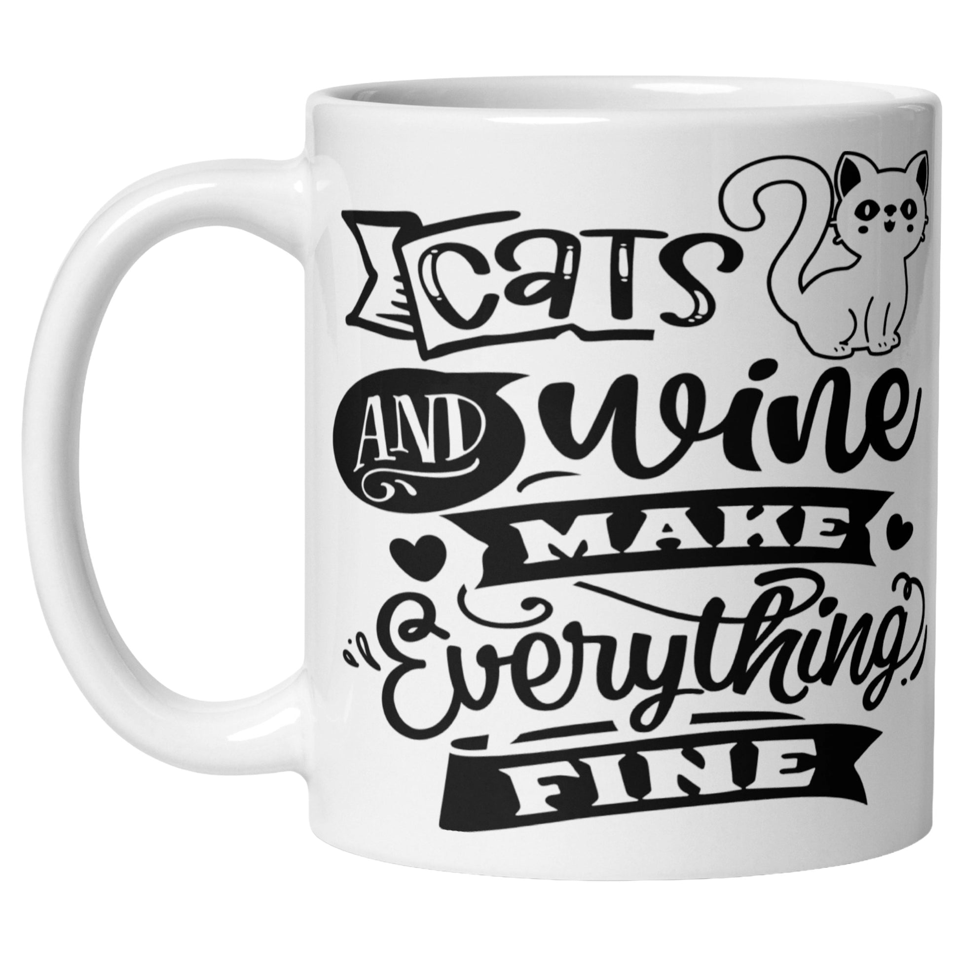Cats and Wine Make Everything Fine” mug ideal for cat people who love humour, caffeine, and a cosy drink any time of day