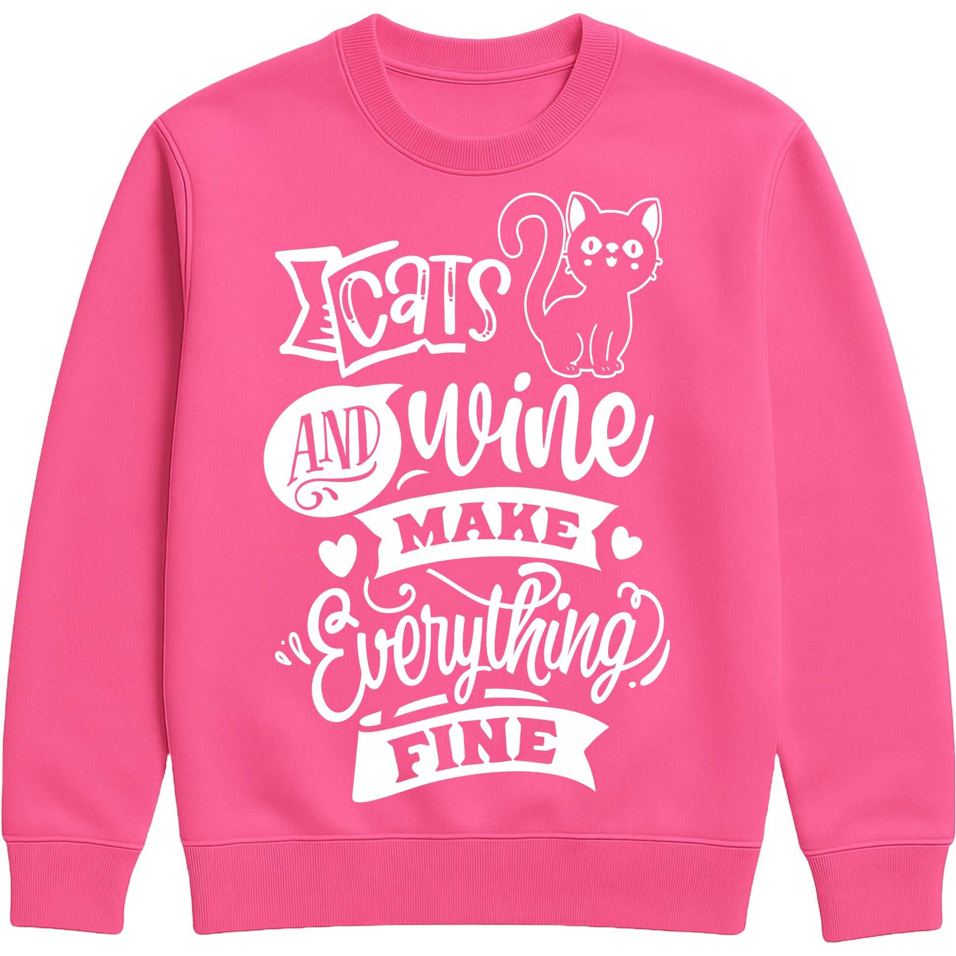 Funny unisex sweatshirt with “Cats and Wine Make Everything Fine” quote, ideal gift for cat moms, wine lovers, and cozy nights in, hot pink colour 