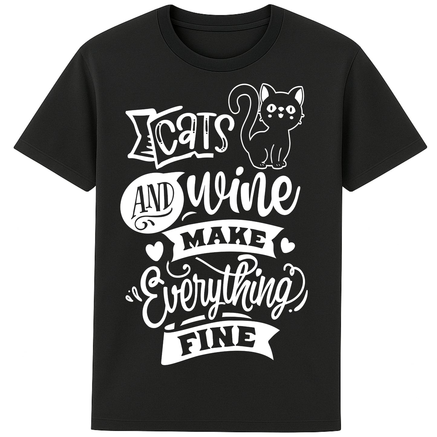 Funny unisex graphic black t-shirt for cat and wine lovers with “Cats and Wine Make Everything Fine” quote, perfect gift for pet and wine enthusiasts