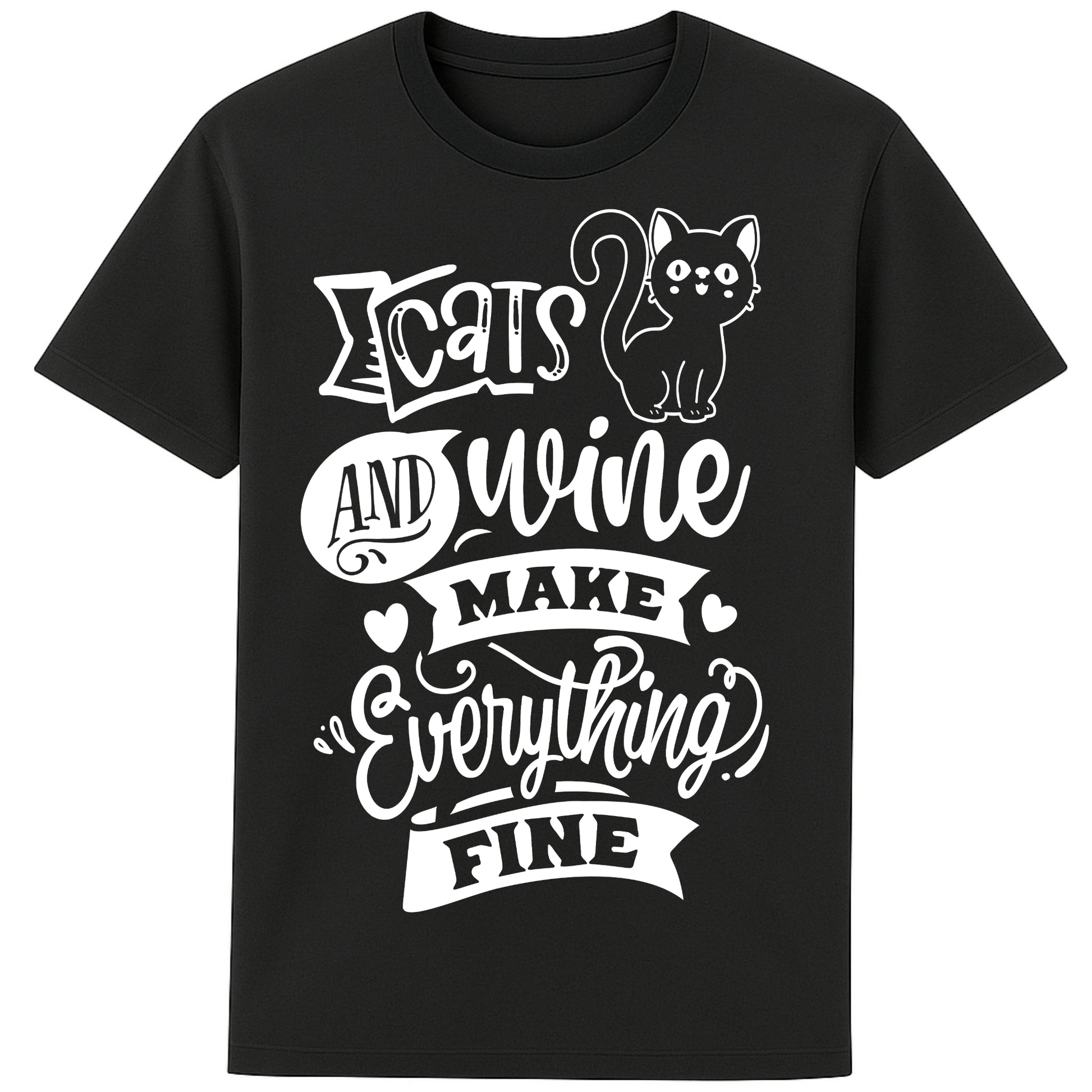 Funny unisex graphic black t-shirt for cat and wine lovers with “Cats and Wine Make Everything Fine” quote, perfect gift for pet and wine enthusiasts