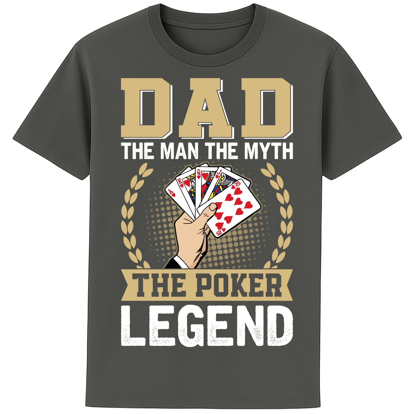 Anthracite colour Dad The Man The Myth The Poker Legend poker shirt featuring a royal flush card design, funny poker t-shirt gift for dads, poker players, casino lovers, and Father's Day.