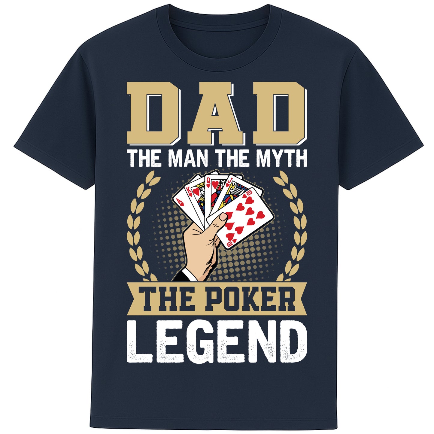 French navy colour colour Dad The Man The Myth The Poker Legend poker shirt featuring a royal flush card design, funny poker t-shirt gift for dads, poker players, casino lovers, and Father's Day.