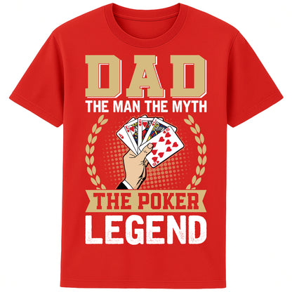 Red colour colour Dad The Man The Myth The Poker Legend poker shirt featuring a royal flush card design, funny poker t-shirt gift for dads, poker players, casino lovers, and Father's Day.