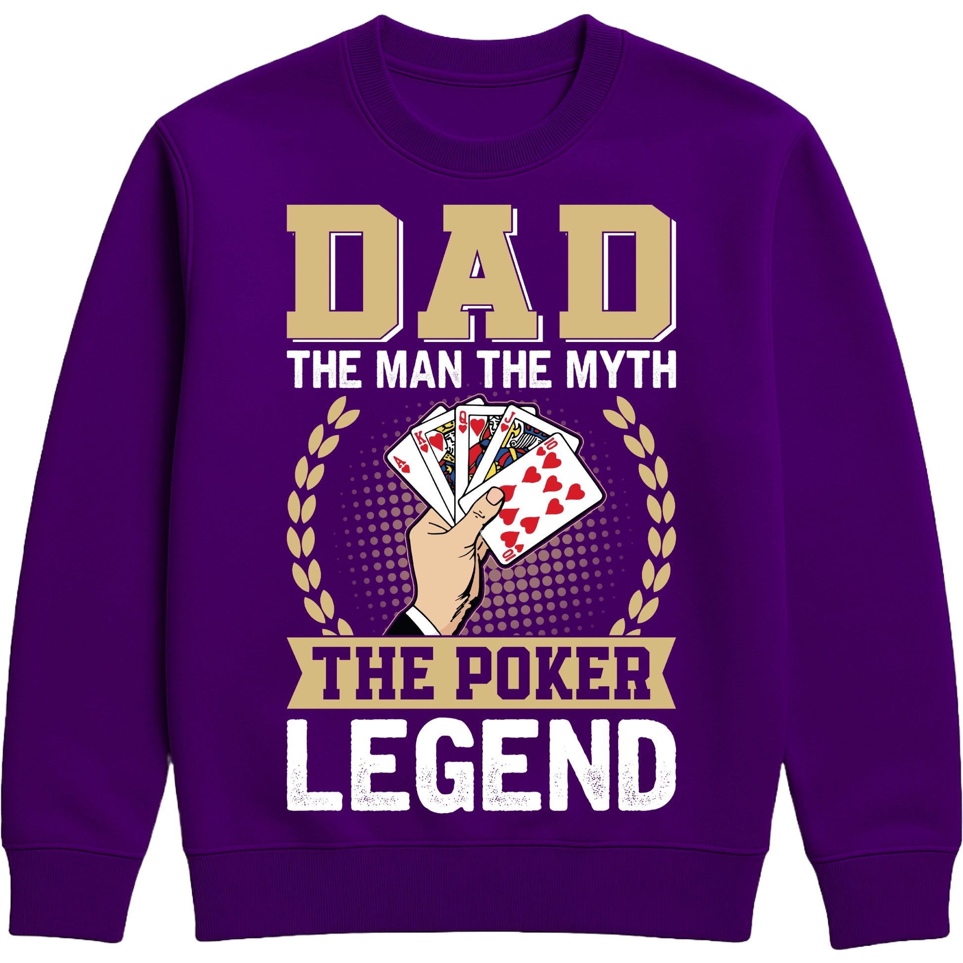 Purple sweatshirt that says “Dad: The Man, The Myth, The Poker Legend” with poker card design for dads who love poker