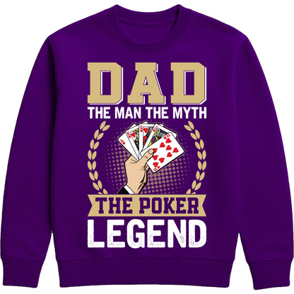 Purple sweatshirt that says “Dad: The Man, The Myth, The Poker Legend” with poker card design for dads who love poker