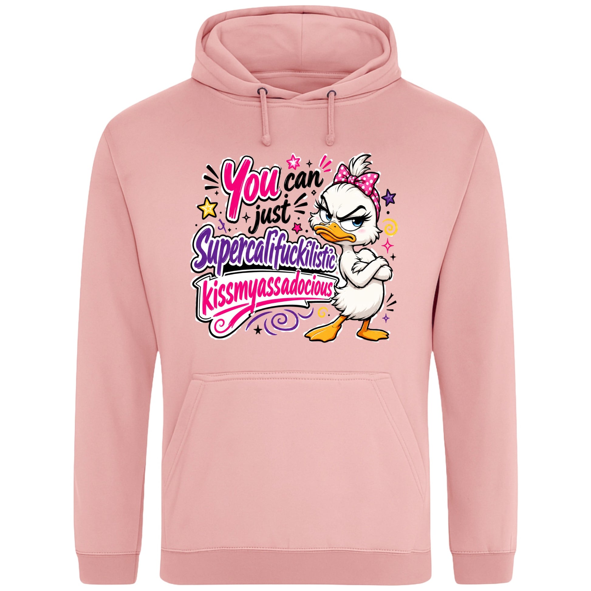 Dusty Pink White unisex grumpy sarcastic duck hoodie featuring a colourful funny duck graphic with the quote "You Can Just Supercalifuckilistic Kissmyassadocious", cosy novelty graphic hoodie for sarcastic humour lovers.