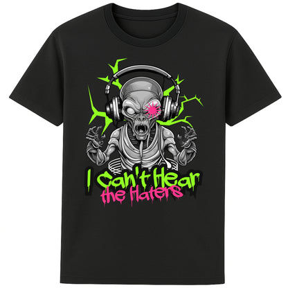 Black t-shirt featuring a neon green alien wearing headphones with the phrase "I Can't Hear The Haters", funny alien graphic tee with bold streetwear-inspired artwork.