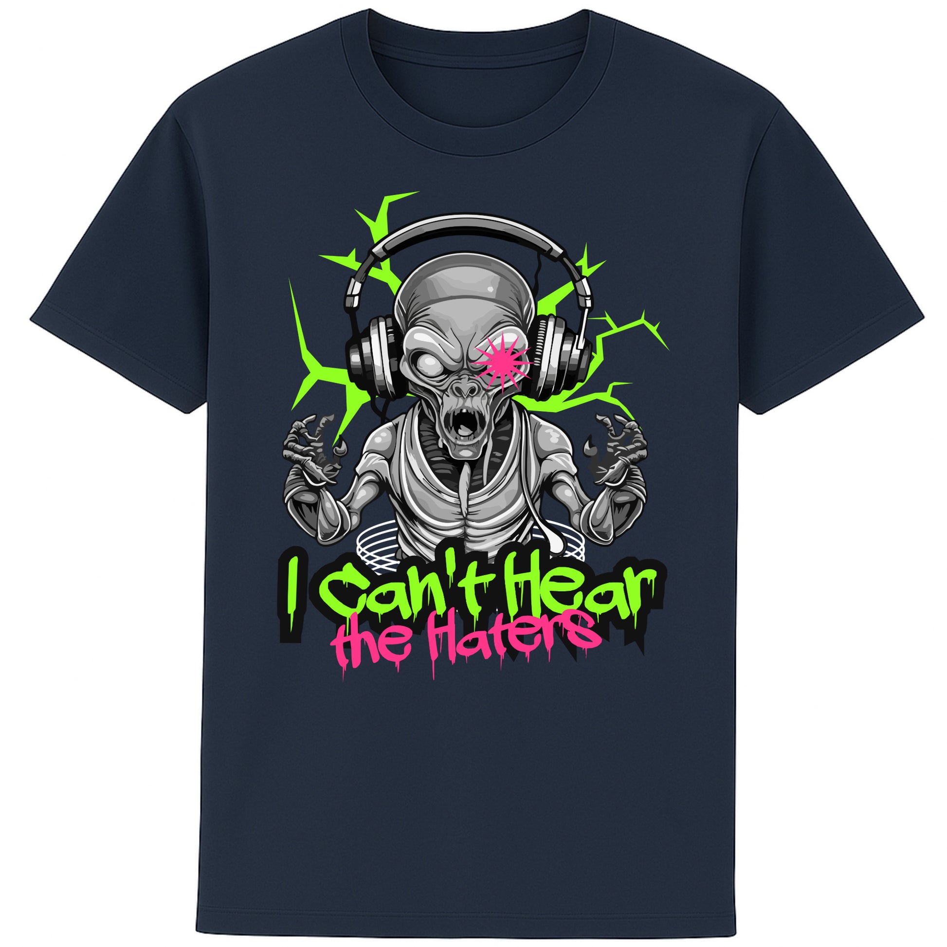 French navy t-shirt featuring a neon green alien wearing headphones with the phrase "I Can't Hear The Haters", funny alien graphic tee with bold streetwear-inspired artwork.