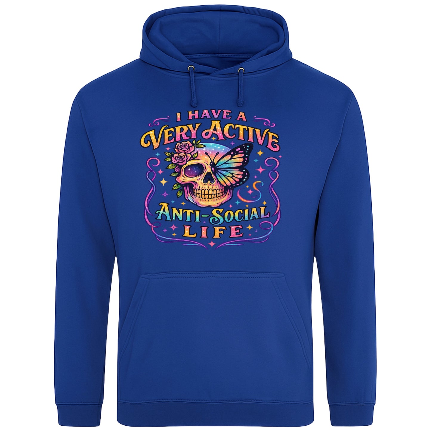 Royal Blue hoodie with “I Have a Very Active Anti-Social Life” print with a colourful skull, rose, and butterfly graphic — bold streetwear for cosy anti-social vibes.