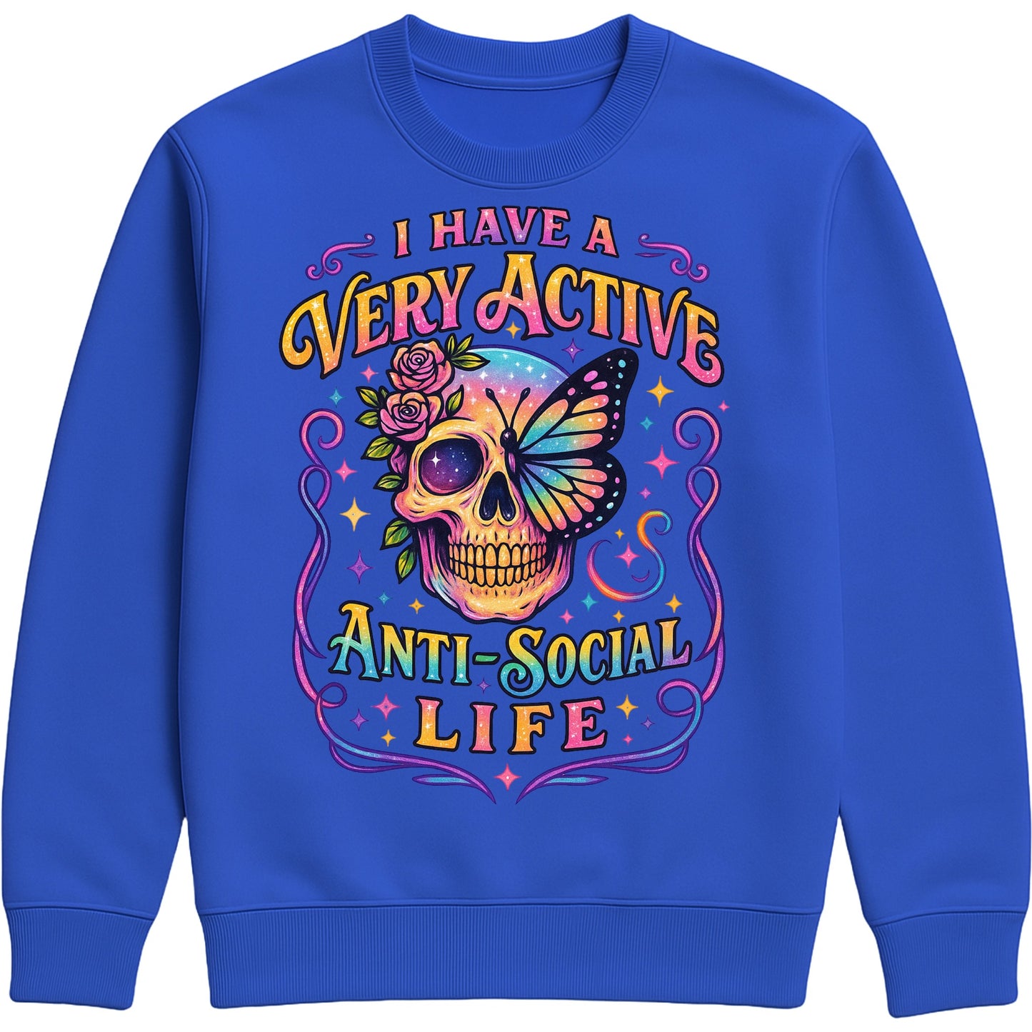 I Have A Very Active Anti Social Life sweatshirt featuring a colourful neon sugar skull, butterfly, and floral graphic on a bright royal unisex graphic sweatshirt, perfect for introverts who love sarcastic humour, alternative fashion, and cosy everyday style.