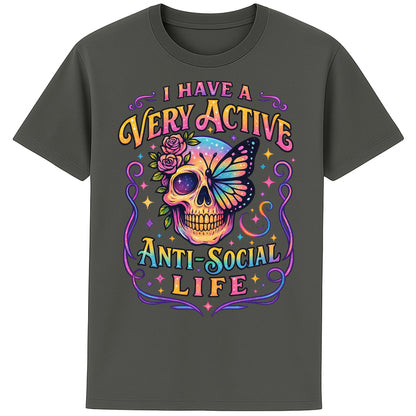 Anthracite colour I Have A Very Active Anti Social Life T-shirt featuring a colourful neon sugar skull with butterfly and floral artwork on a black unisex graphic tee, perfect for introverts and lovers of sarcastic humour.