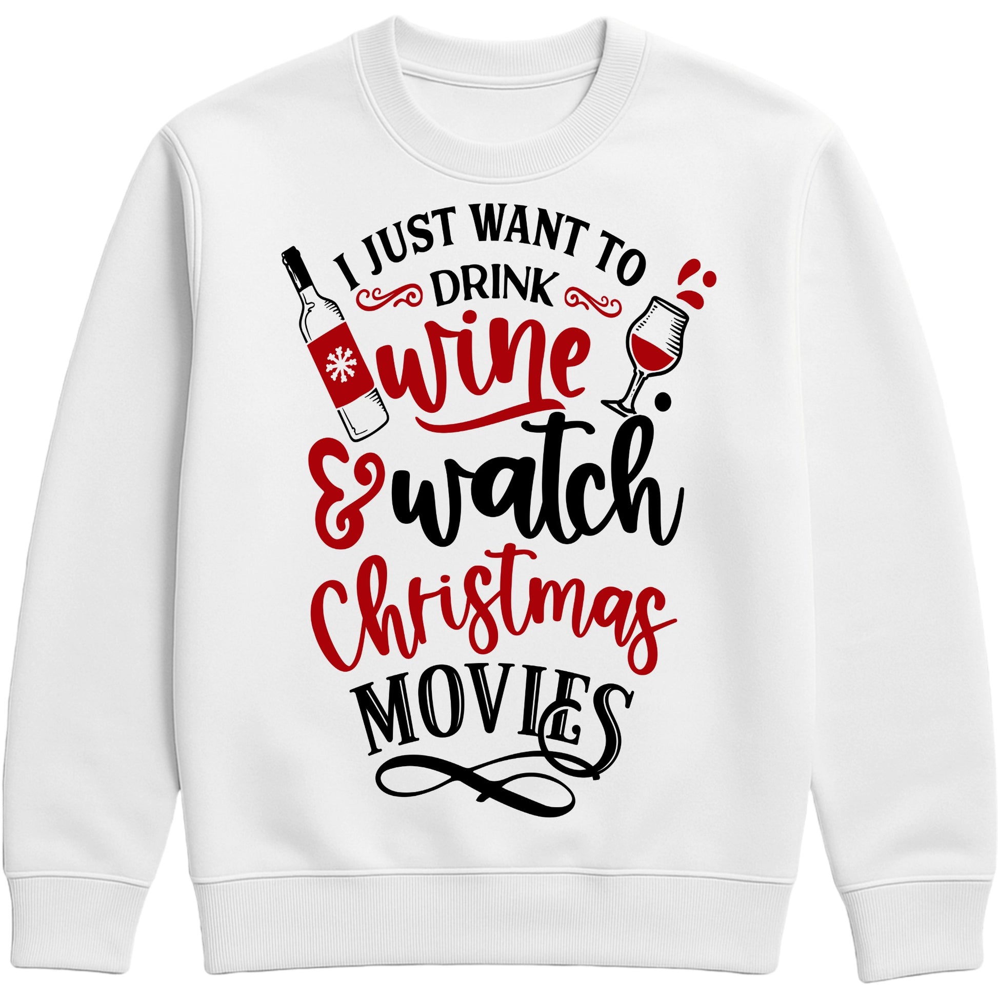Funny holiday white sweatshirt for wine lovers featuring bold festive text, perfect for Christmas movie nights, winter lounging, and gifting.