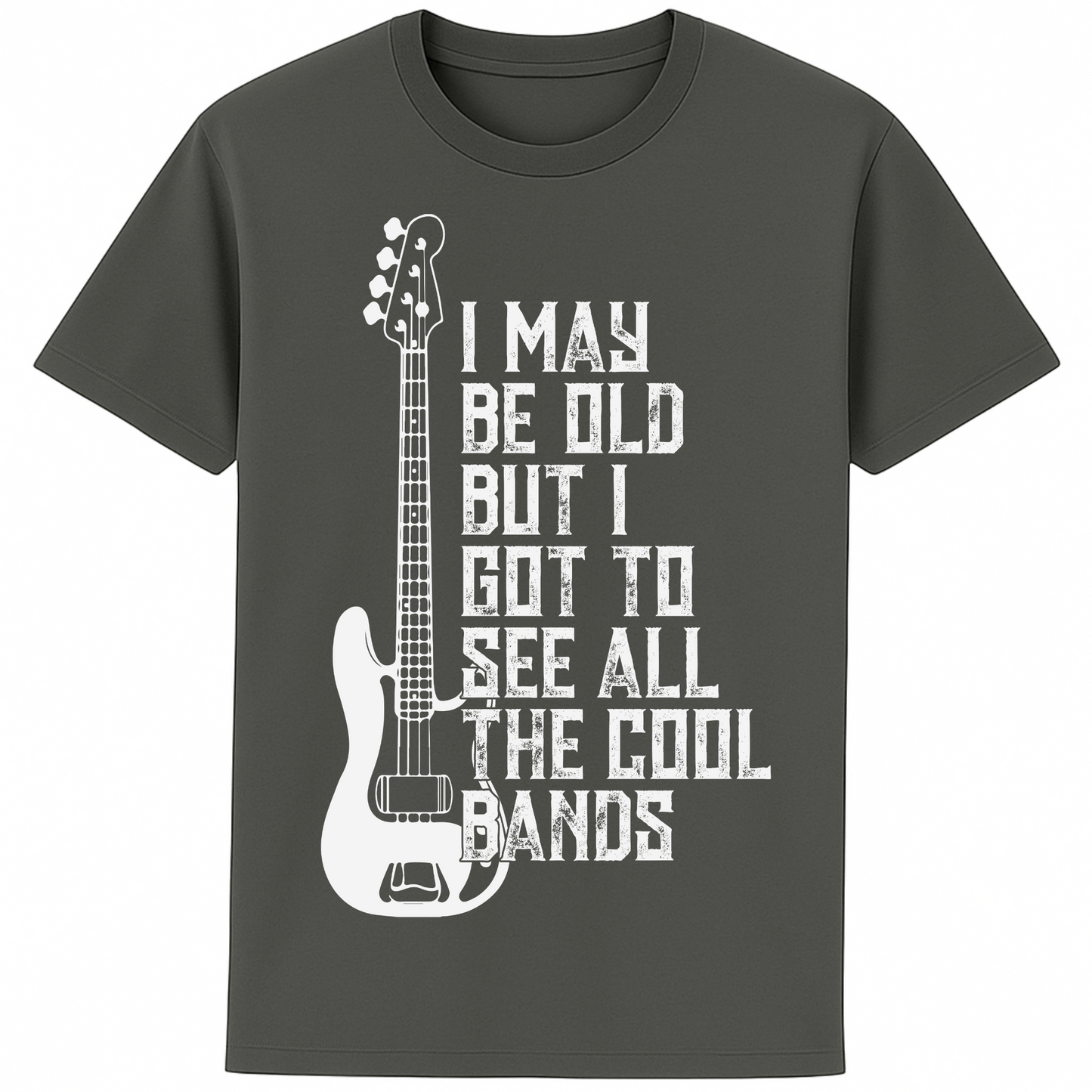 An anthracite colour unisex t-shirt featuring distressed text "I May Be Old But I Saw All the Cool Bands" with a vintage electric bass guitar graphic, perfect for music lovers and retro style fans