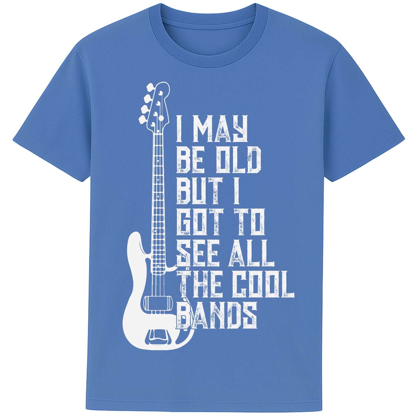 An bright Blue colour unisex t-shirt featuring distressed text "I May Be Old But I Saw All the Cool Bands" with a vintage electric bass guitar graphic, perfect for music lovers and retro style fans