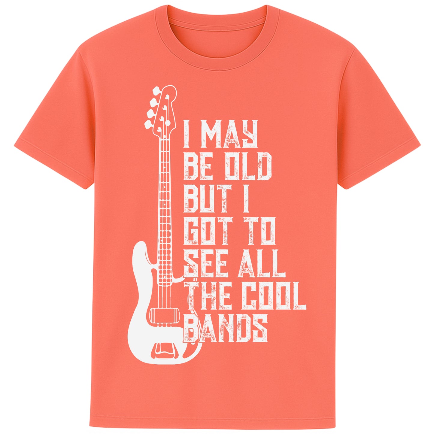 A fiesta colour unisex t-shirt featuring distressed text "I May Be Old But I Saw All the Cool Bands" with a vintage electric bass guitar graphic, perfect for music lovers and retro style fans