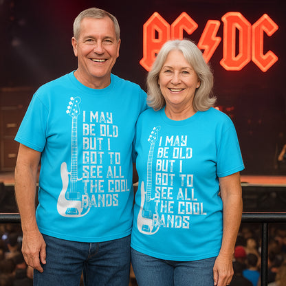 I May Be Old But I Got To See All The Cool Bands T-Shirt - Vintage-Inspired Retro Music Lover - Funny Music Tee
