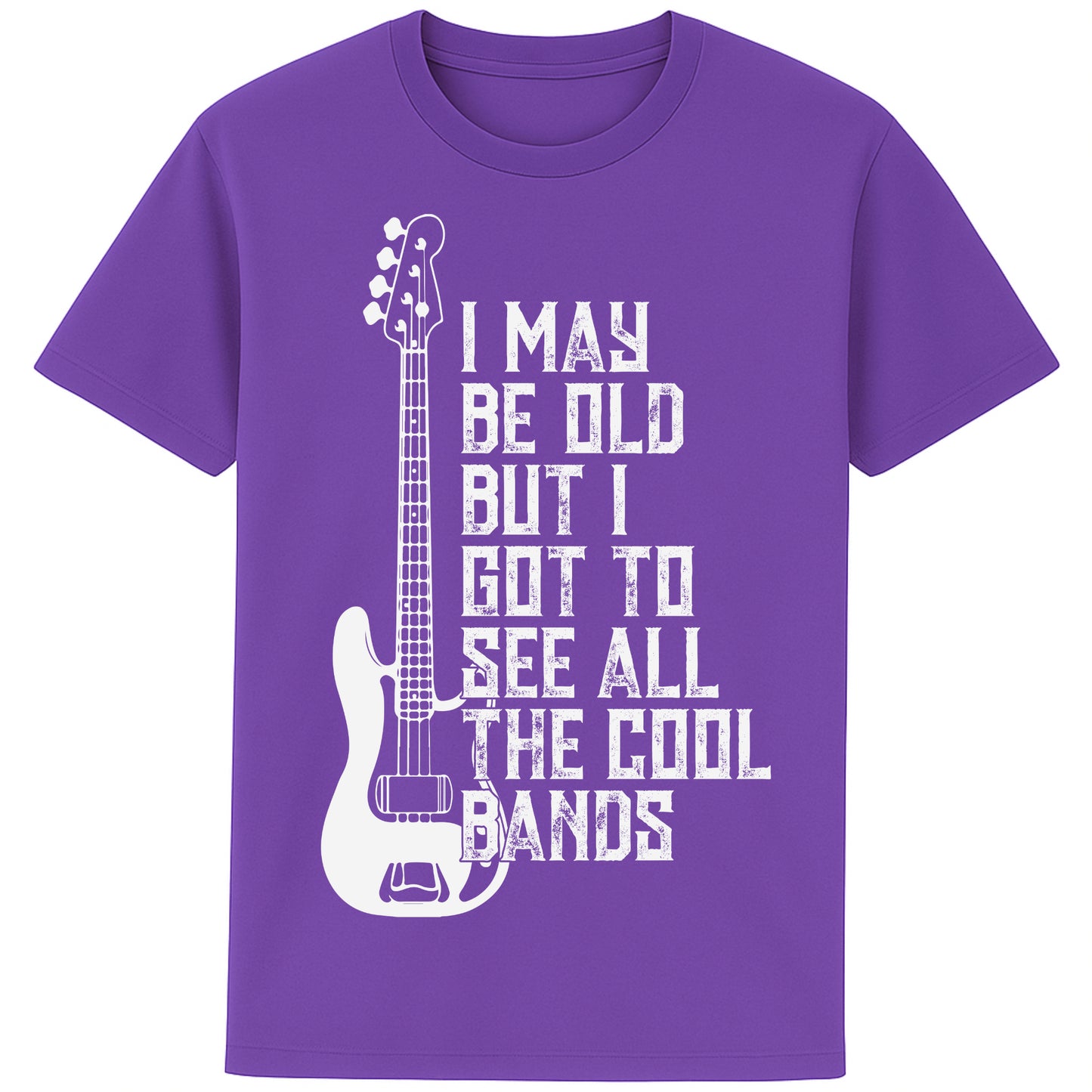 A purple colour unisex t-shirt featuring distressed text "I May Be Old But I Saw All the Cool Bands" with a vintage electric bass guitar graphic, perfect for music lovers and retro style fans