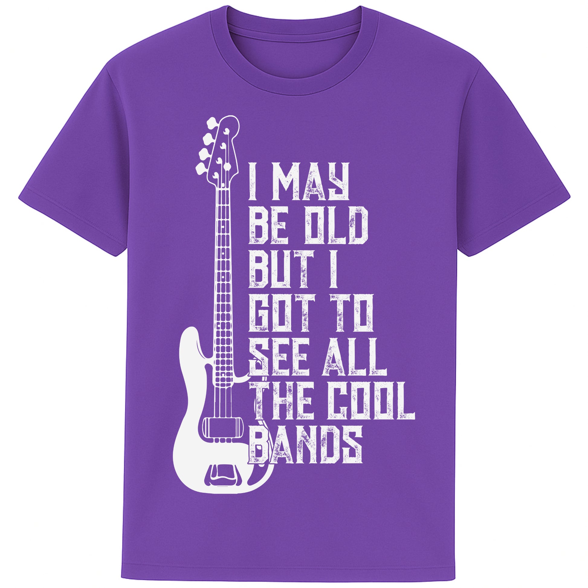 A purple colour unisex t-shirt featuring distressed text "I May Be Old But I Saw All the Cool Bands" with a vintage electric bass guitar graphic, perfect for music lovers and retro style fans