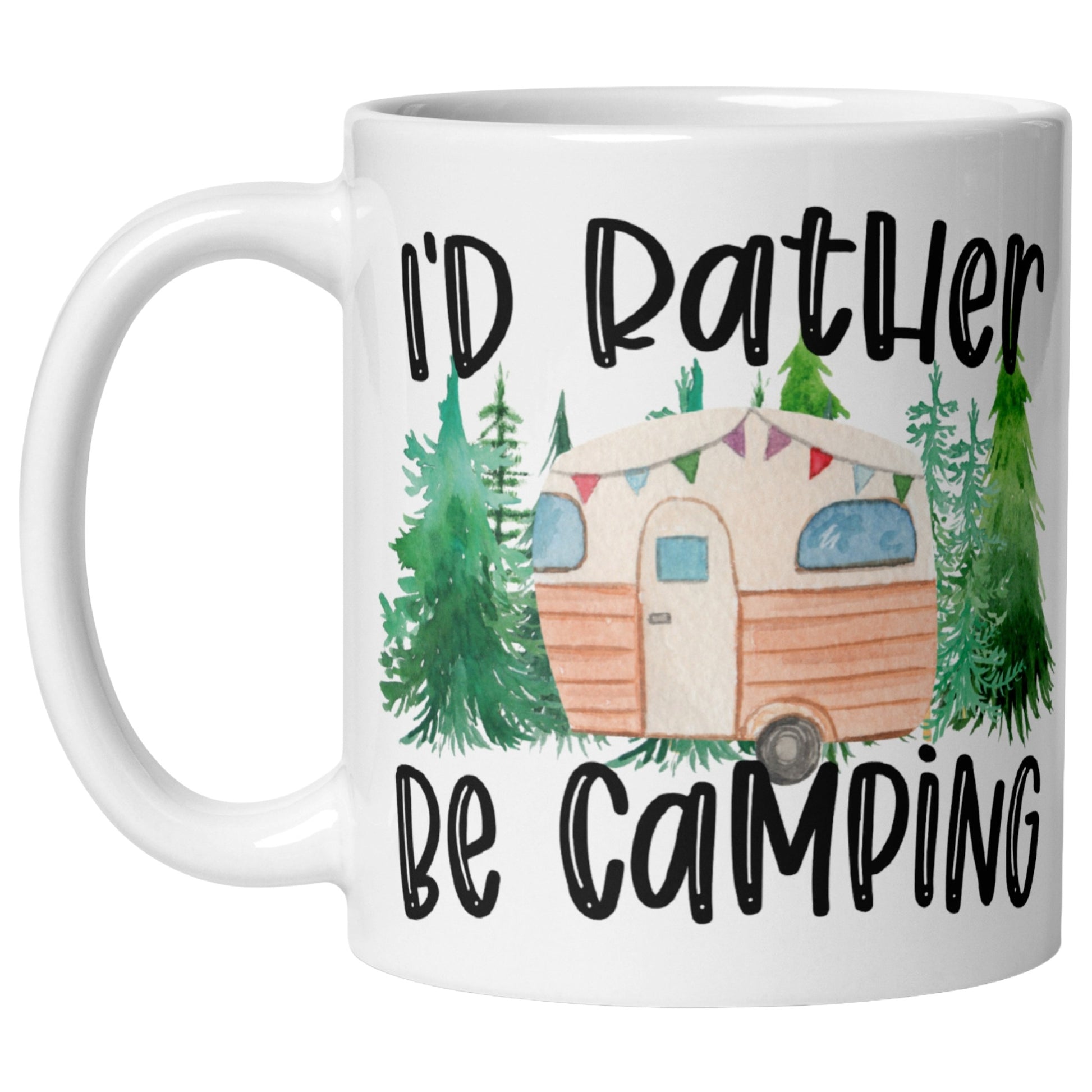 Funny I'd Rather Be Camping coffee mug featuring a vintage camper trailer surrounded by pine trees and colourful bunting, perfect for campers, caravan lovers, and outdoor adventures.