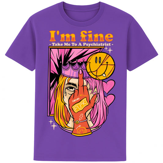 Edgy purple pop-art “I’m Fine – Take Me To A Psychiatrist” graphic tee featuring a crying pop-art girl and bold text,