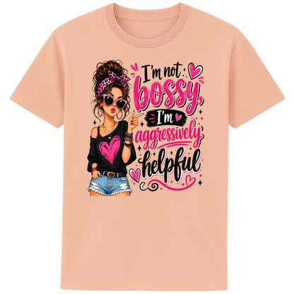 Fraiche peche colour unisex graphic T-shirt featuring the quote "I'm Not Bossy, I'm Aggressively Helpful" with a stylish woman illustration in pink sunglasses, relaxed fit organic cotton tee.