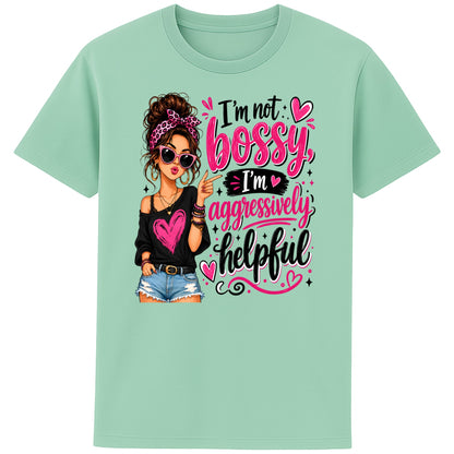 Misty jade colour unisex graphic T-shirt featuring the quote "I'm Not Bossy, I'm Aggressively Helpful" with a stylish woman illustration in pink sunglasses, relaxed fit organic cotton tee.