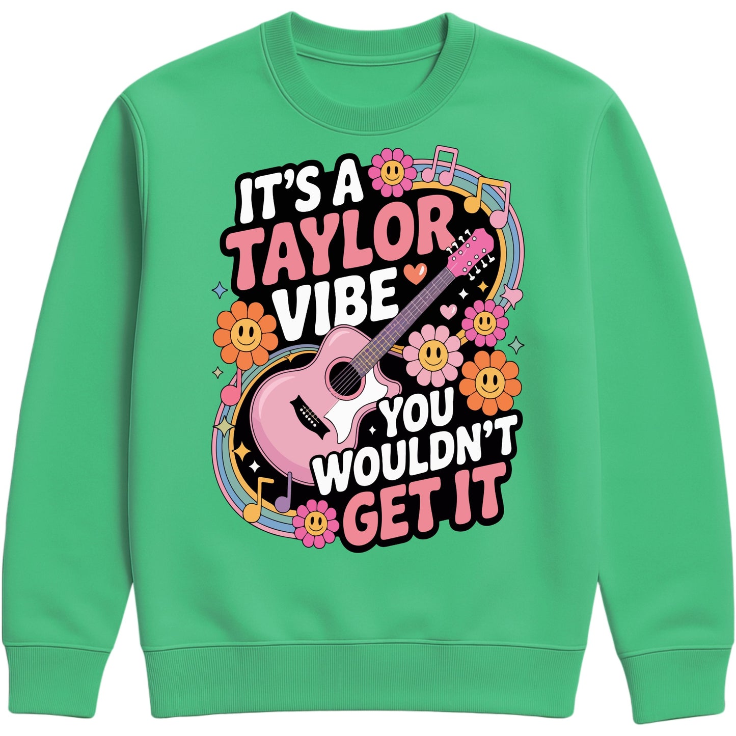 Cosy kelly green colour It's A Taylor Vibe You Wouldn't Get It retro music fan sweatshirt in pink featuring a colourful guitar, flowers, rainbow accents, musical notes, and playful typography for pop music lovers and concert fans.