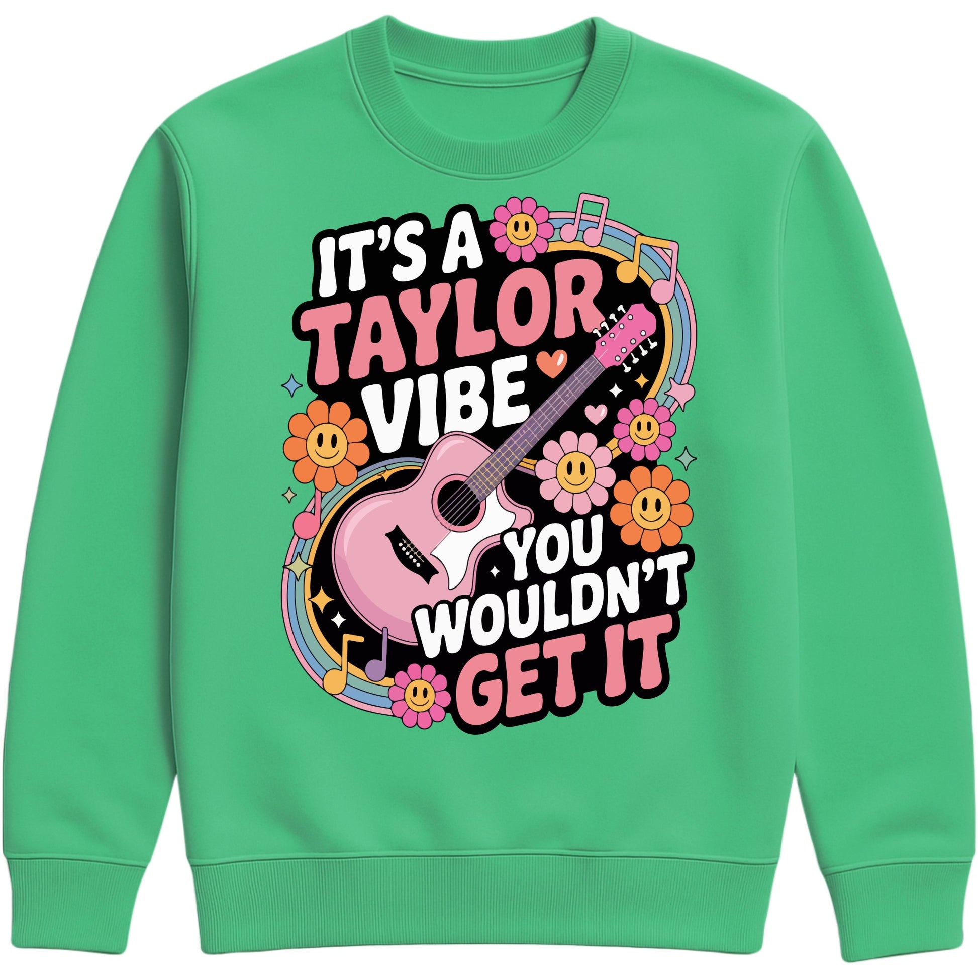 Cosy kelly green colour It's A Taylor Vibe You Wouldn't Get It retro music fan sweatshirt in pink featuring a colourful guitar, flowers, rainbow accents, musical notes, and playful typography for pop music lovers and concert fans.