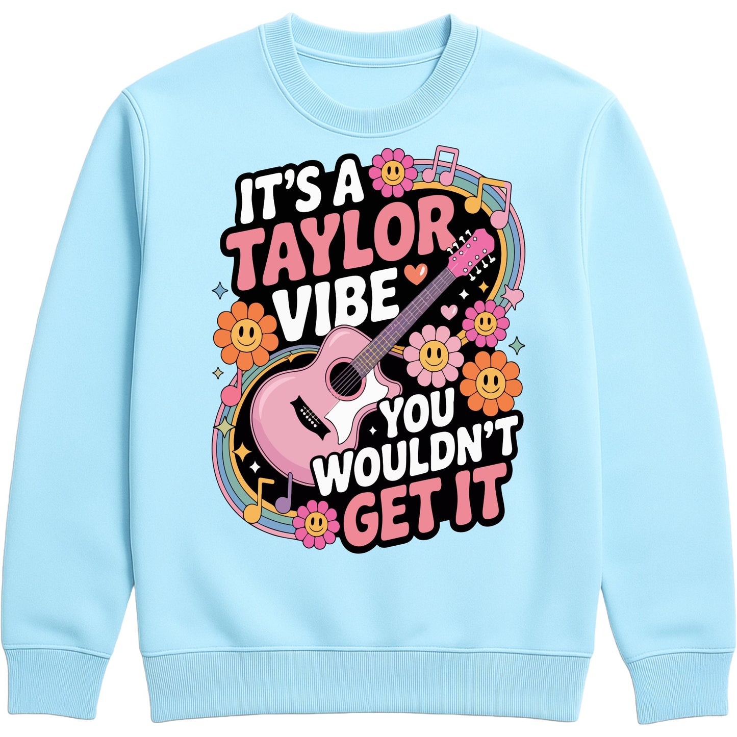 Cosy sky blue It's A Taylor Vibe You Wouldn't Get It retro music fan sweatshirt in pink featuring a colourful guitar, flowers, rainbow accents, musical notes, and playful typography for pop music lovers and concert fans.