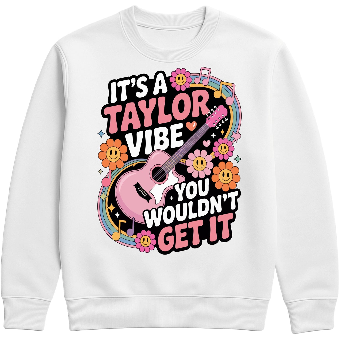 Cosy white It's A Taylor Vibe You Wouldn't Get It retro music fan sweatshirt in pink featuring a colourful guitar, flowers, rainbow accents, musical notes, and playful typography for pop music lovers and concert fans.