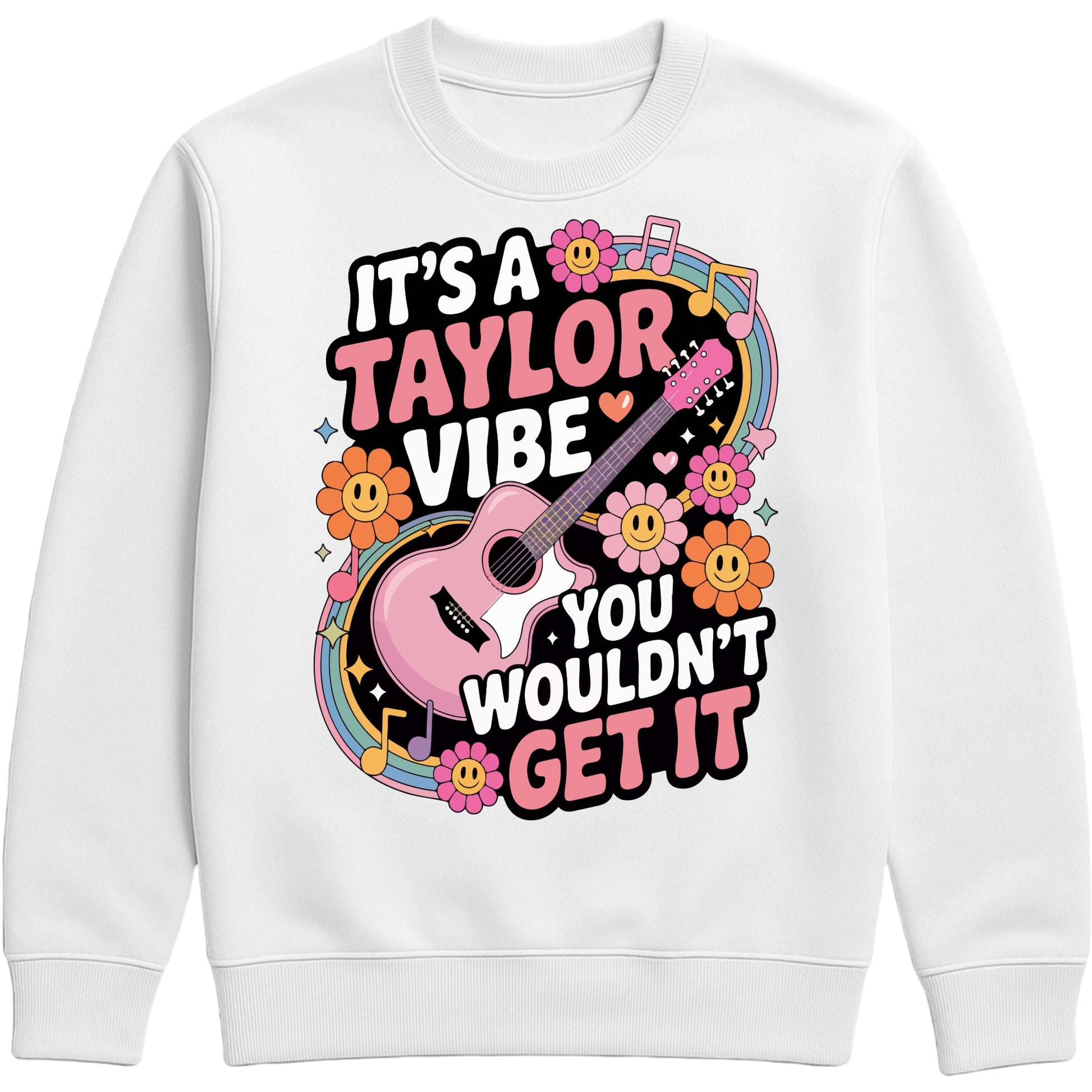 Cosy white It's A Taylor Vibe You Wouldn't Get It retro music fan sweatshirt in pink featuring a colourful guitar, flowers, rainbow accents, musical notes, and playful typography for pop music lovers and concert fans.