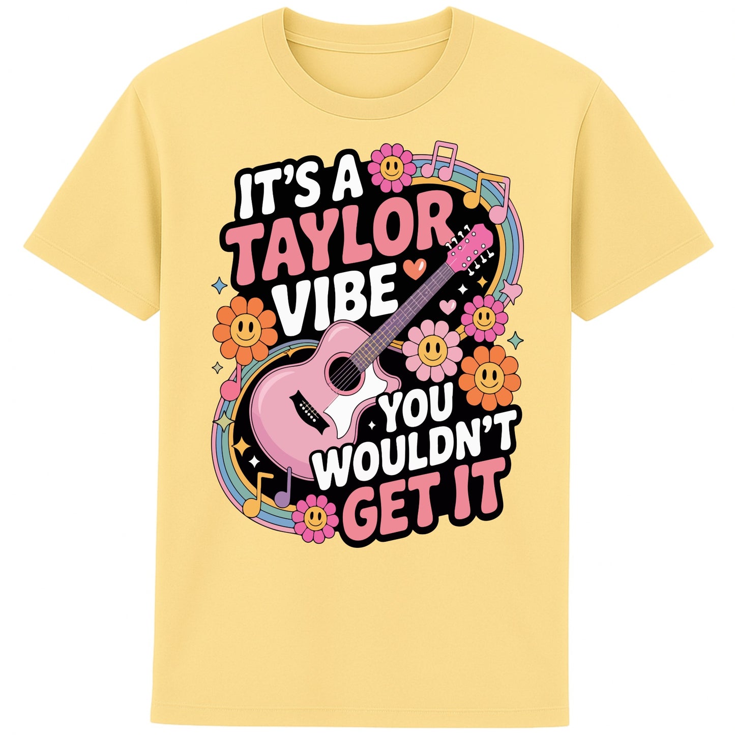 Yellow It's A Taylor Vibe You Wouldn't Get It retro pop music graphic T-shirt in yellow featuring a pink guitar, colourful flowers, music notes, hearts, and playful typography for Taylor-inspired music fans.