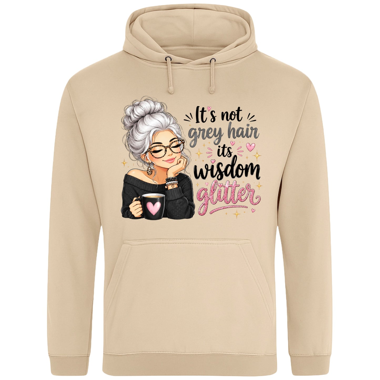 Nude colour hoodie featuring the It's Not Grey Hair, It's Wisdom Glitter design with a silver-haired woman holding a coffee and an inspirational quote.