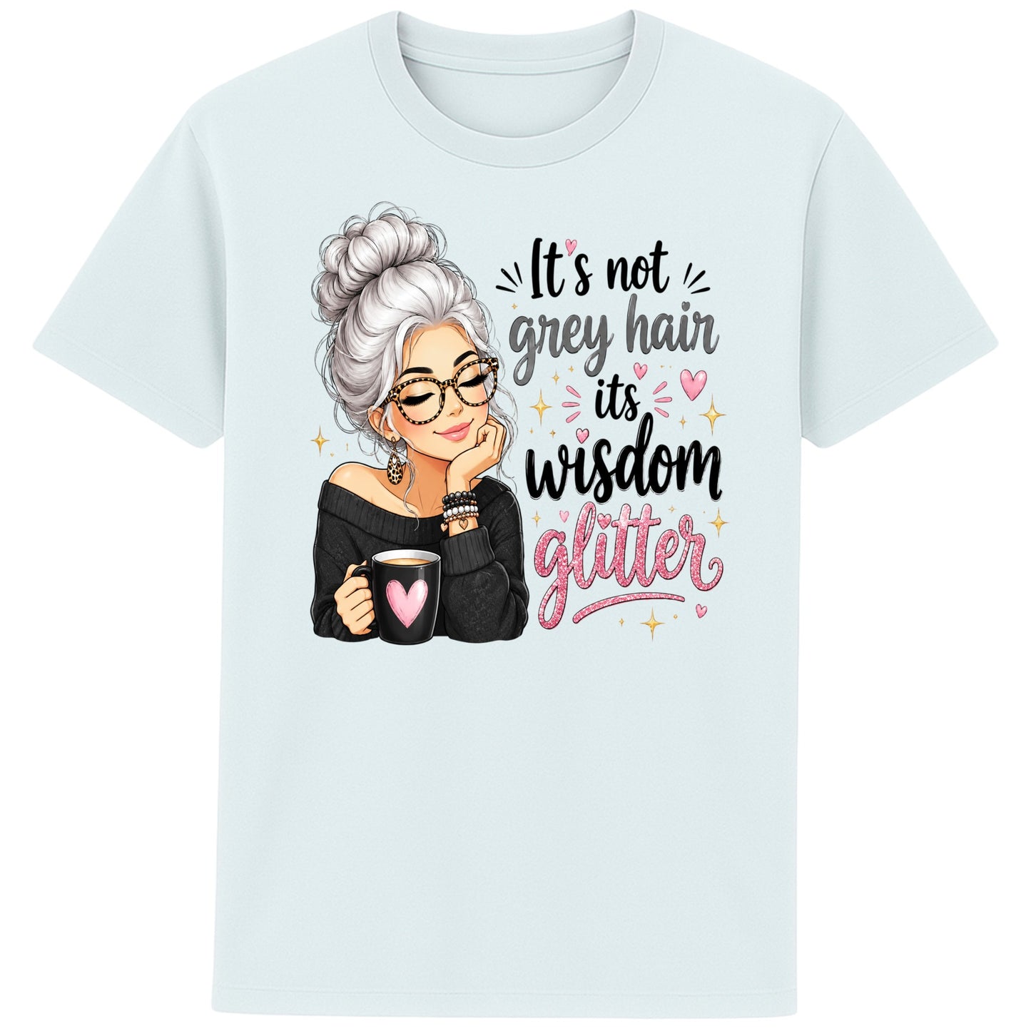 Blue ice colour It's Not Grey Hair, It's Wisdom Glitter T-Shirt featuring a positive quote with a silver-haired illustration, pink hearts, and sparkling artwork.