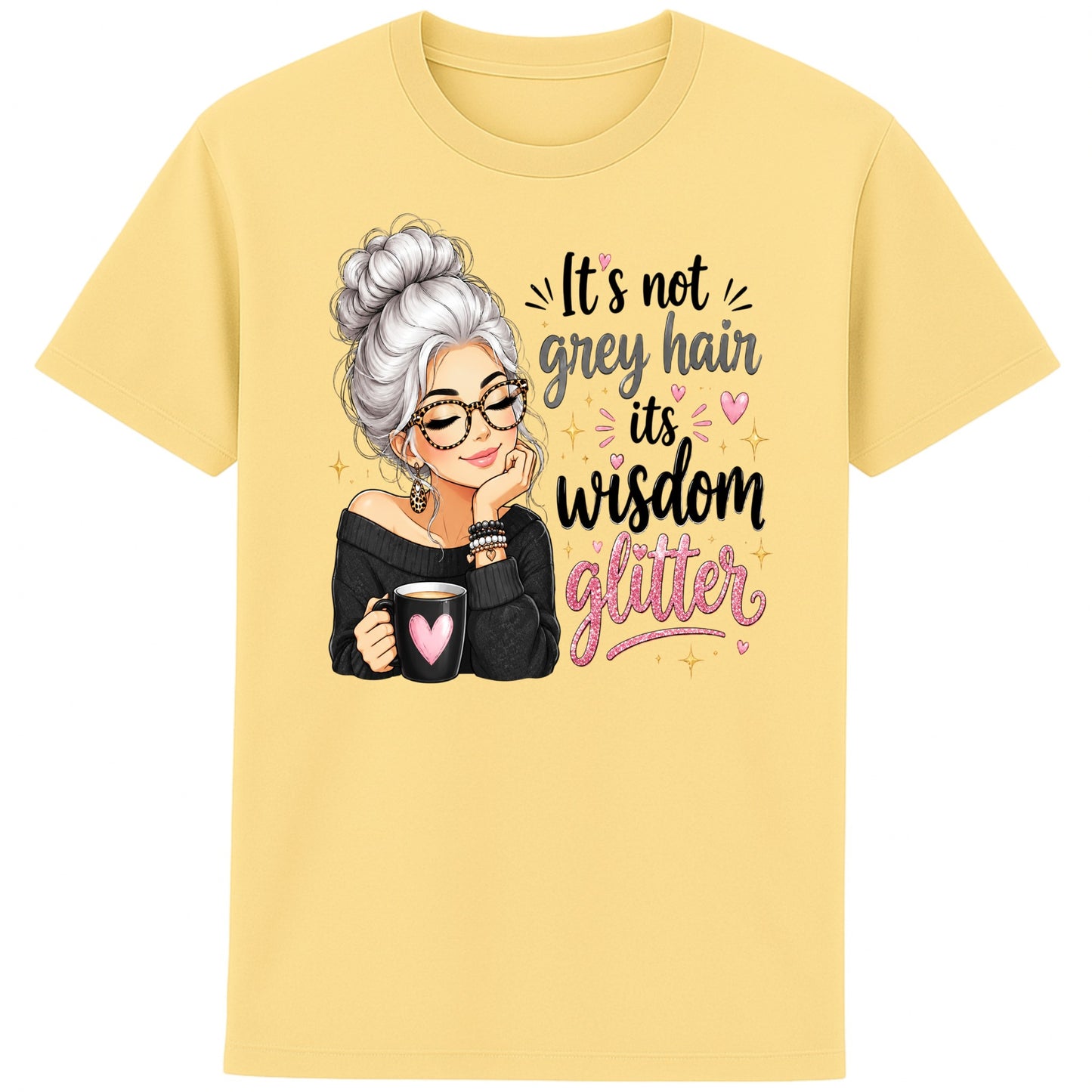 Yellow colour It's Not Grey Hair, It's Wisdom Glitter T-Shirt featuring a positive quote with a silver-haired illustration, pink hearts, and sparkling artwork.