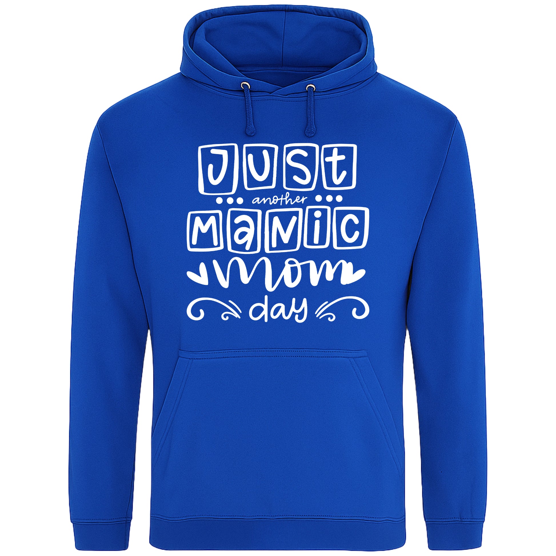 A bright royal colour hoodie with 'Just Another Manic Mom Day' printed on the front, styled for casual everyday wear, perfect for moms balancing busy lives.