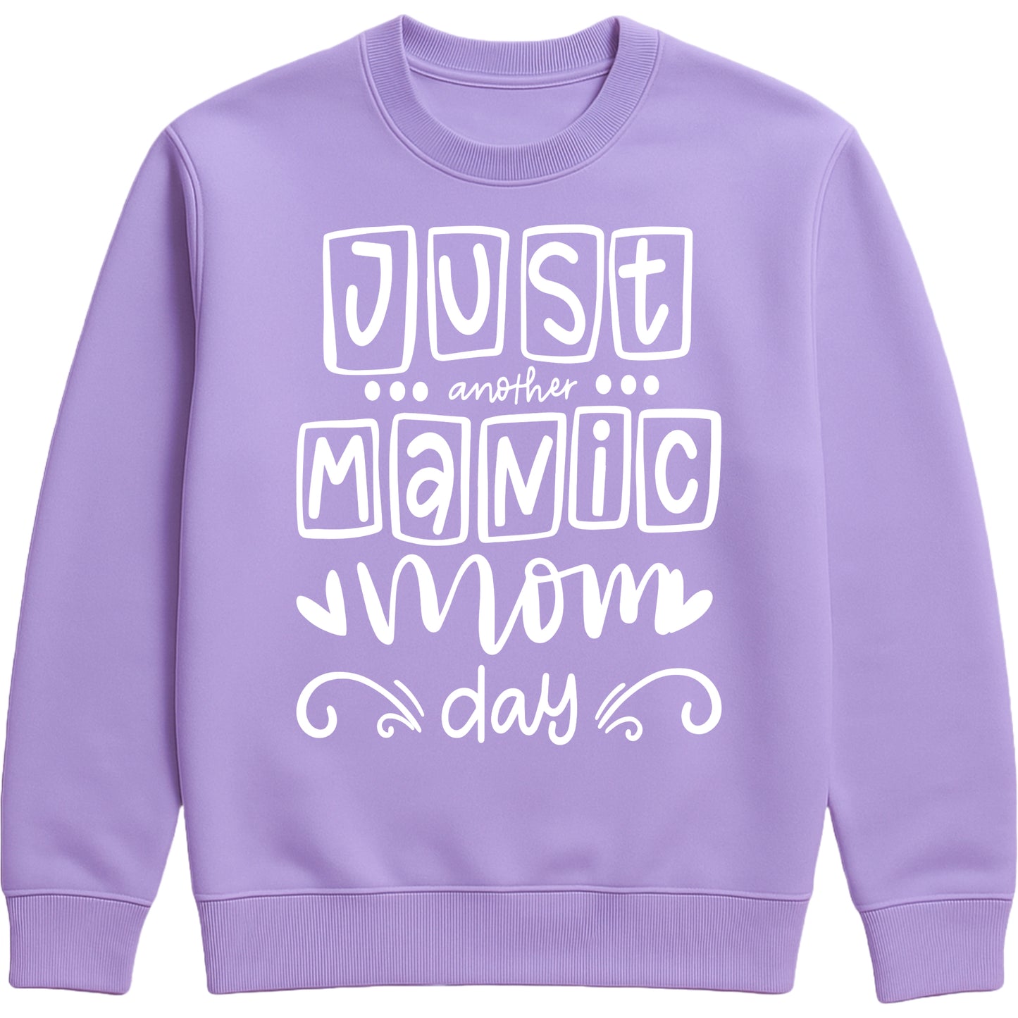 Lavender sweatshirt with 'Just Another Manic Mom Day' printed on the front, styled for casual everyday wear, perfect for moms balancing busy lives.