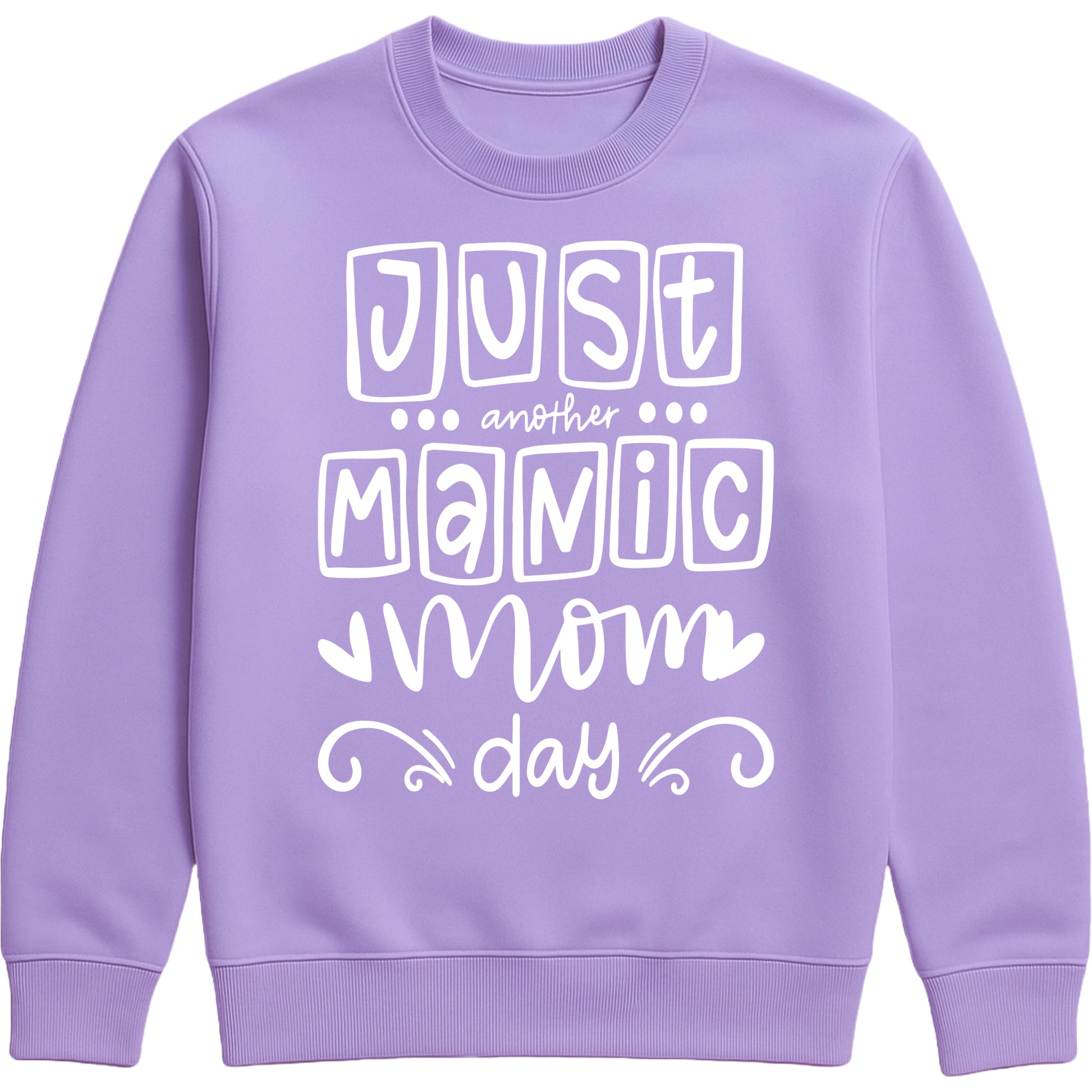 Lavender sweatshirt with 'Just Another Manic Mom Day' printed on the front, styled for casual everyday wear, perfect for moms balancing busy lives.