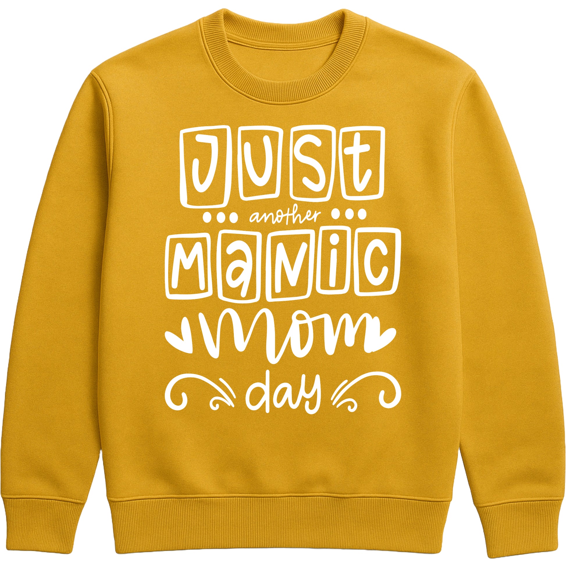 A Gold colour sweatshirt with 'Just Another Manic Mom Day' printed on the front, styled for casual everyday wear, perfect for moms balancing busy lives.