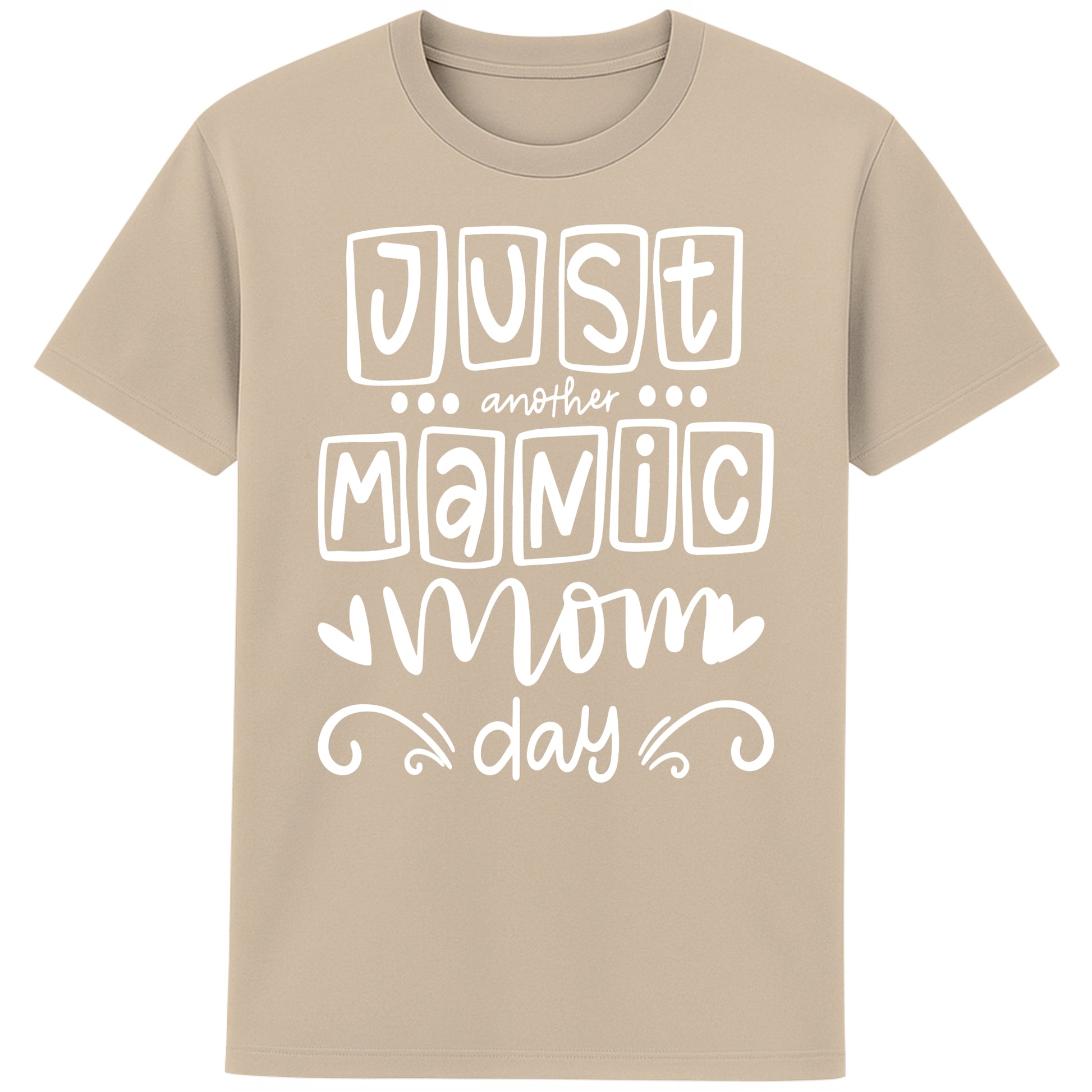 A desert dust colour t-shirt featuring the bold, playful phrase “Just Another Manic Mom Day” across the front in white lettering. The shirt is styled casually, perfect for everyday mom life, offering a comfortable fit ideal for running errands, school drop-offs, or relaxing at home. 