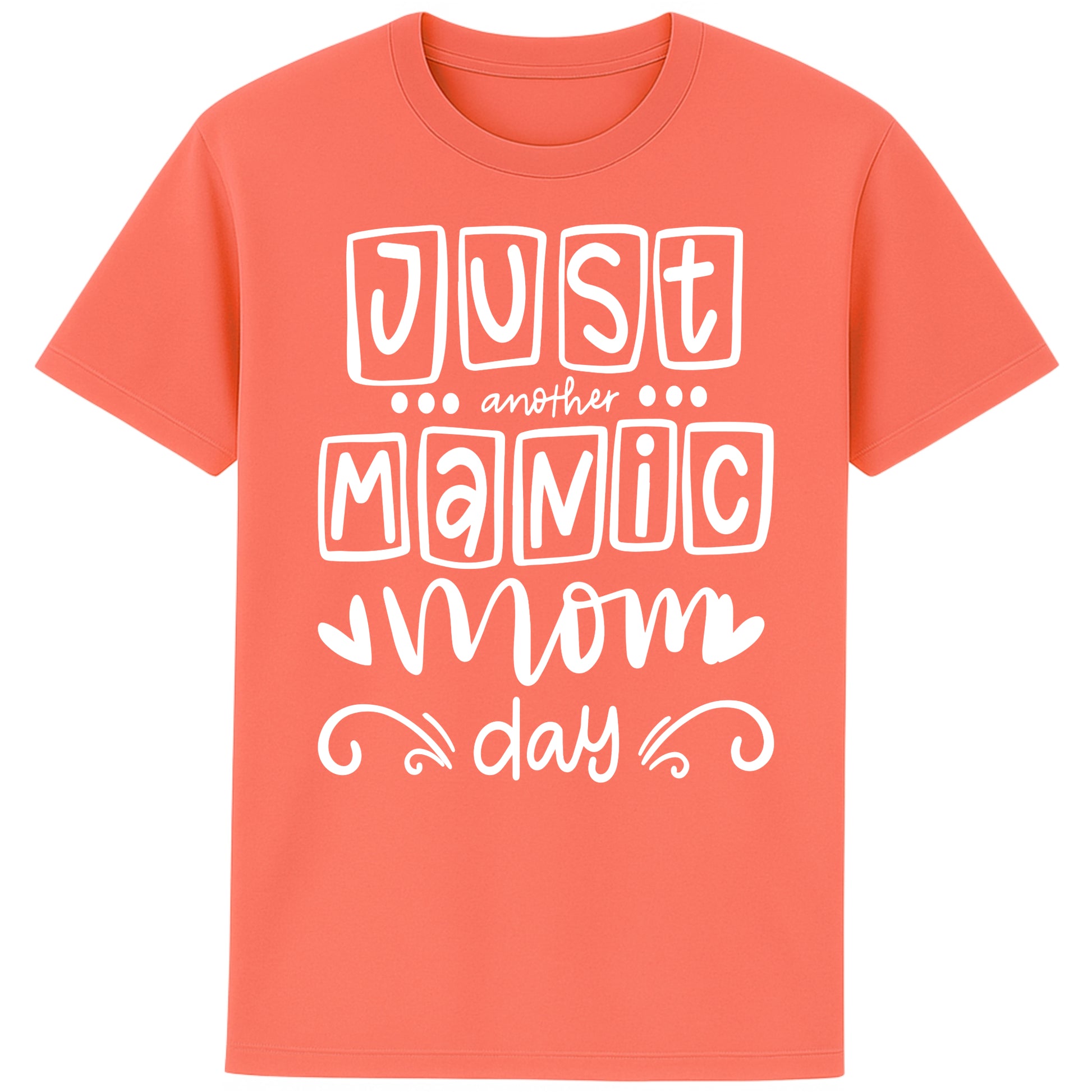A bright fiesta colour t-shirt featuring the bold, playful phrase “Just Another Manic Mom Day” across the front in white lettering. The shirt is styled casually, perfect for everyday mom life, offering a comfortable fit ideal for running errands, school drop-offs, or relaxing at home. 